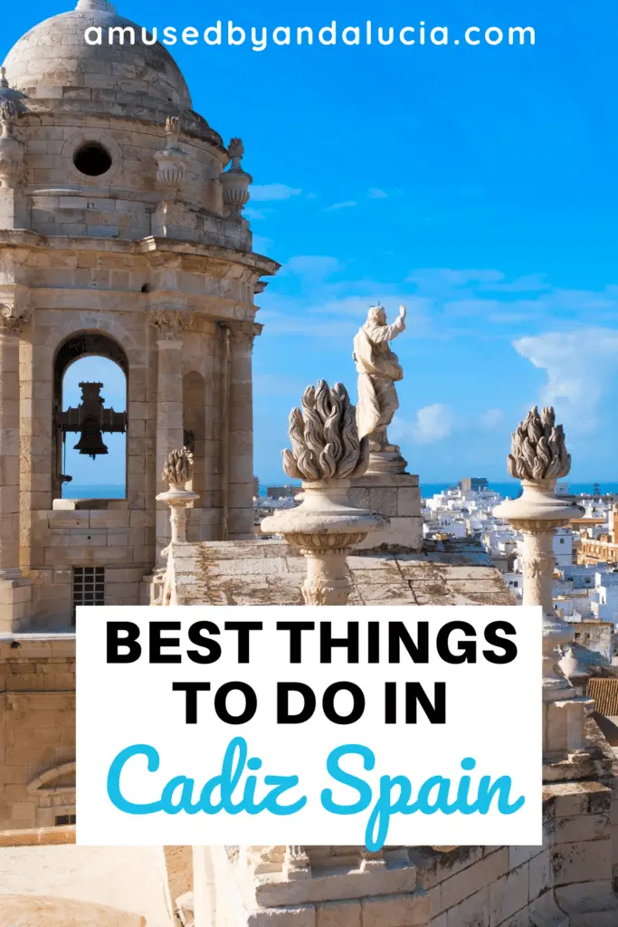 An image of the views from the top of Cadiz Cathedral with overlaying text saying "Best things to do in Cadiz Spain"
