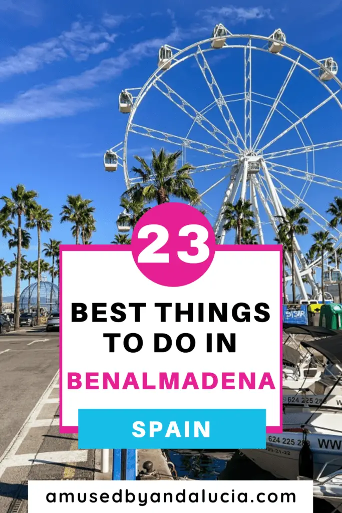 Pinterest pin with a image of a ferris wheel and text overlay saying "Best Things To Do in Benalmadena Spain."